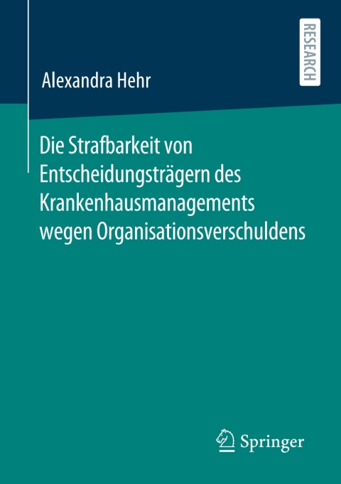 Cover image for book Die Strafbarkeit von Entscheidungsträgern des Krankenhausmanagements wegen Organisationsverschuldens