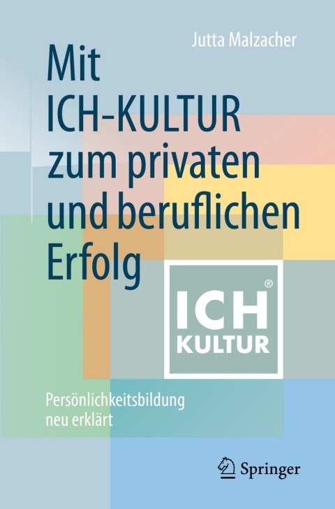 Cover image for book Mit ICH-KULTUR zum privaten und beruflichen Erfolg