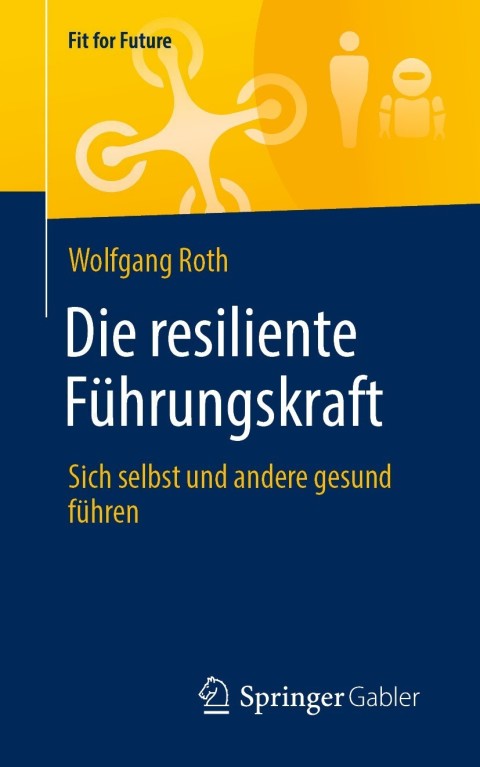 Cover image for book Die resiliente Führungskraft