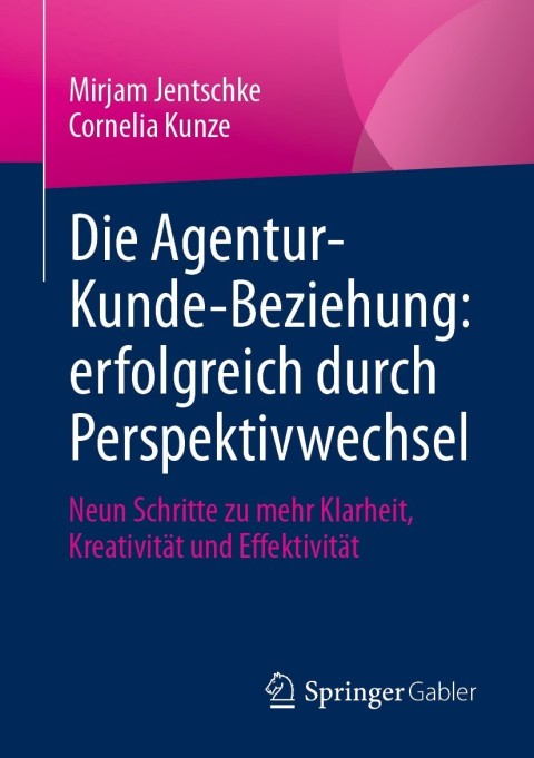 Cover image for book Die Agentur-Kunde-Beziehung: erfolgreich durch Perspektivwechsel
