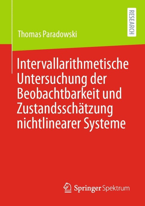 Cover image for book Intervallarithmetische Untersuchung der Beobachtbarkeit und Zustandsschätzung nichtlinearer Systeme