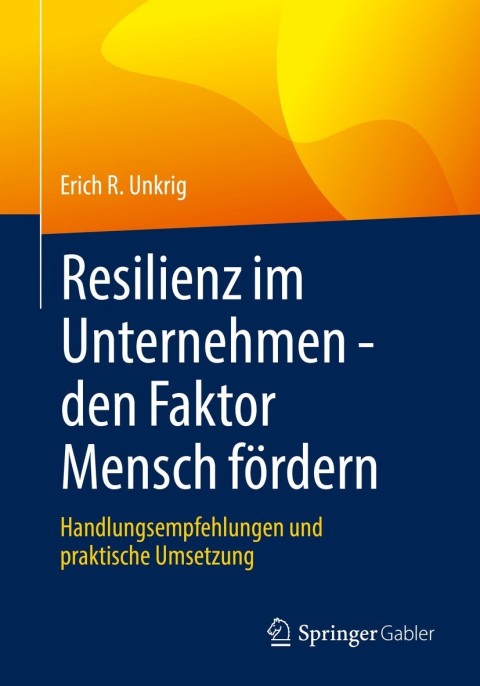 Cover image for book Resilienz im Unternehmen - den Faktor Mensch fördern