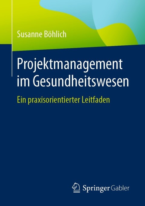 Cover image for book Projektmanagement im Gesundheitswesen