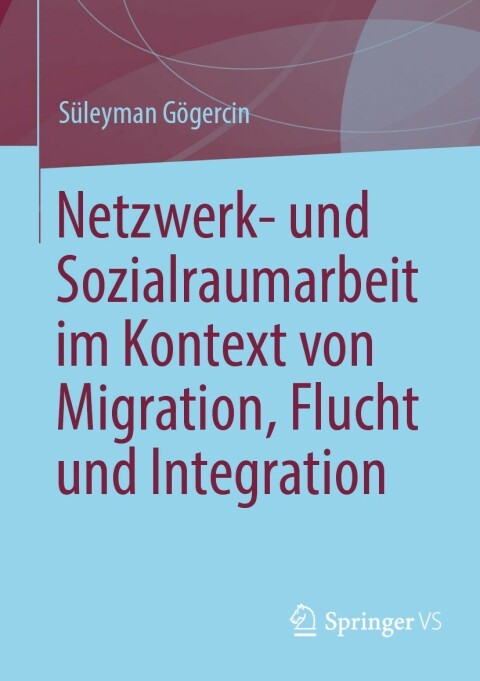 Cover image for book Netzwerk- und Sozialraumarbeit im Kontext von Migration, Flucht und Integration