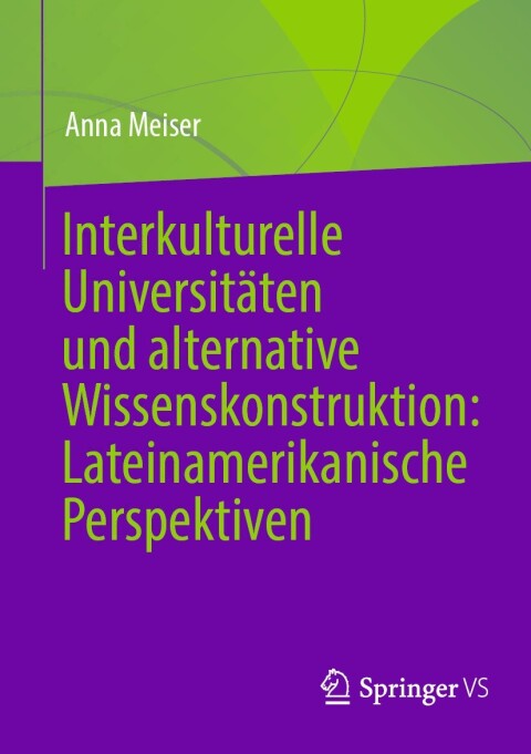 Cover image for book Interkulturelle Universitäten und alternative Wissenskonstruktion: Lateinamerikanische Perspektiven