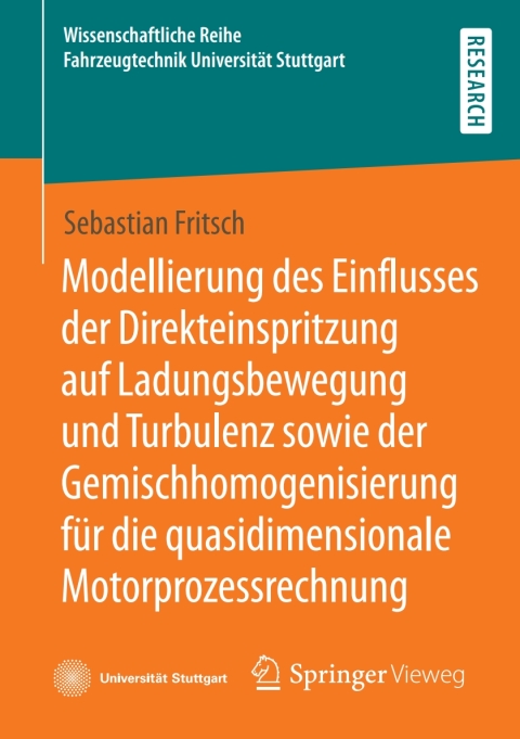 Cover image for book Modellierung des Einflusses der Direkteinspritzung auf Ladungsbewegung und Turbulenz sowie der Gemischhomogenisierung für die quasidimensionale Motorprozessrechnung