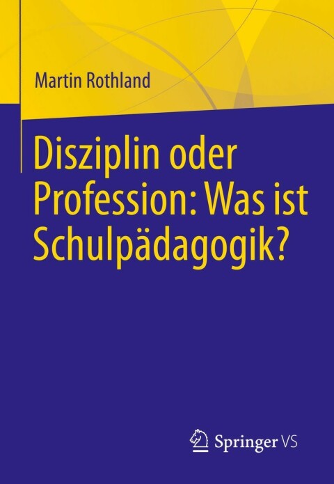 Cover image for book Disziplin oder Profession: Was ist Schulpädagogik?