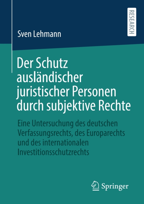 Cover image for book Der Schutz ausländischer juristischer Personen durch subjektive Rechte