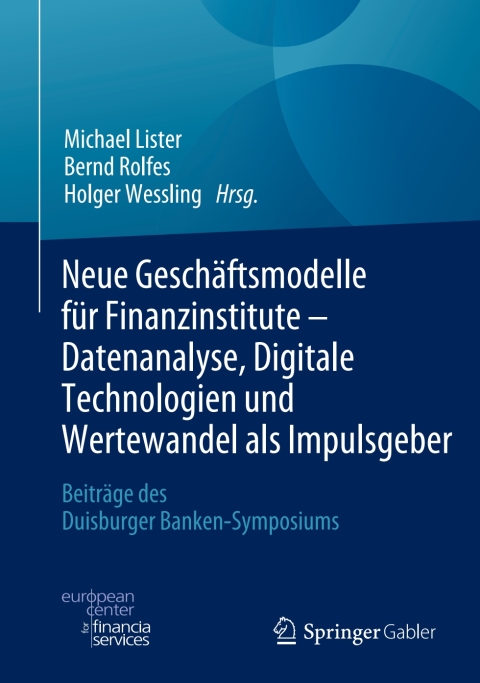 Cover image for book Neue Geschäftsmodelle für Finanzinstitute - Datenanalyse, Digitale Technologien und Wertewandel als Impulsgeber