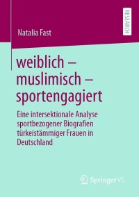 Cover image: weiblich – muslimisch – sportengagiert 9783658359843