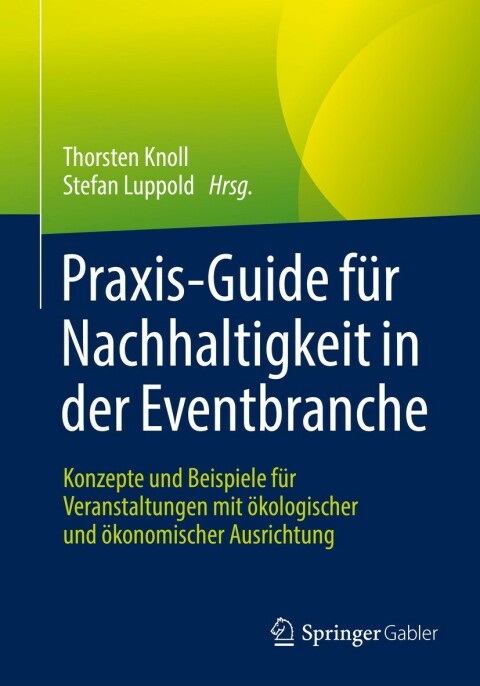 Cover image for book Praxis-Guide für Nachhaltigkeit in der Eventbranche