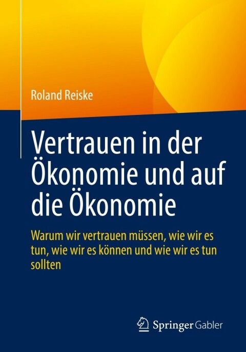 Cover image for book Vertrauen in der Ökonomie und auf die Ökonomie