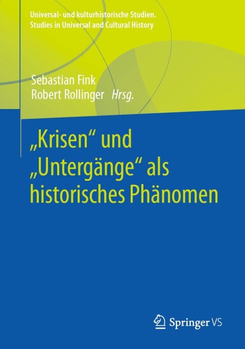 Cover image for book „Krisen“ und „Untergänge“ als historisches Phänomen