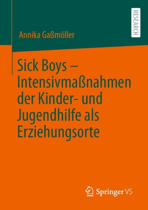 Cover image for book Sick Boys – Intensivmaßnahmen der Kinder- und Jugendhilfe als Erziehungsorte