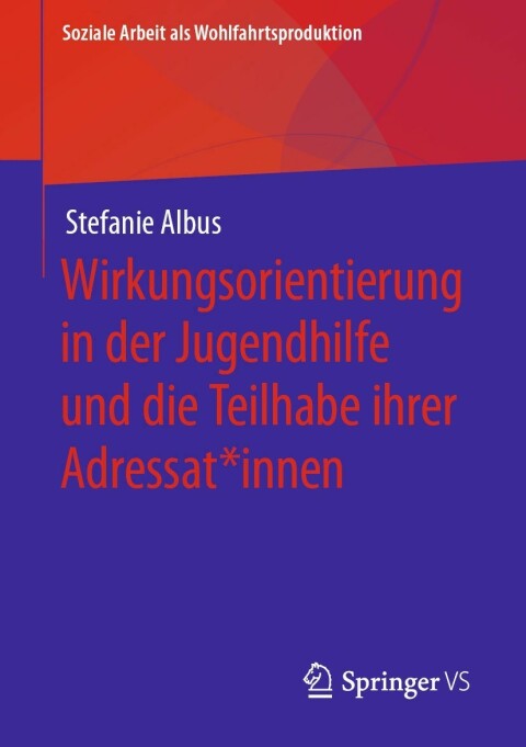 Cover image for book Wirkungsorientierung in der Jugendhilfe und die Teilhabe ihrer Adressat*innen