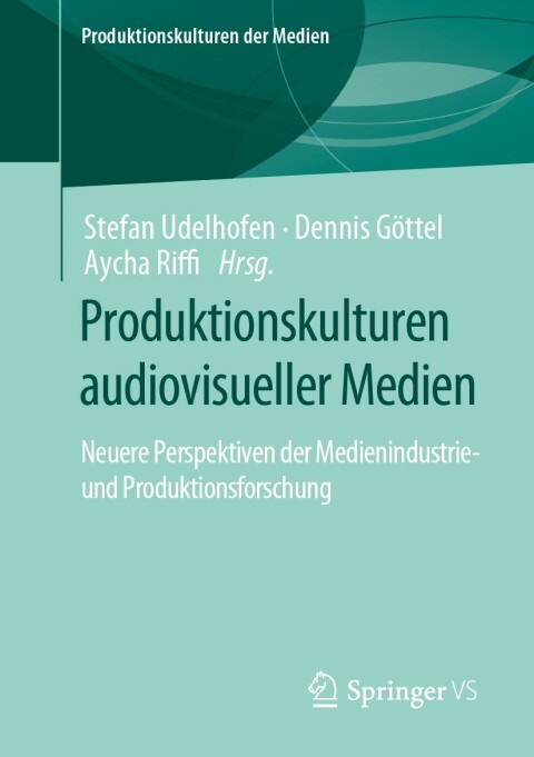 Cover image for book Produktionskulturen audiovisueller Medien