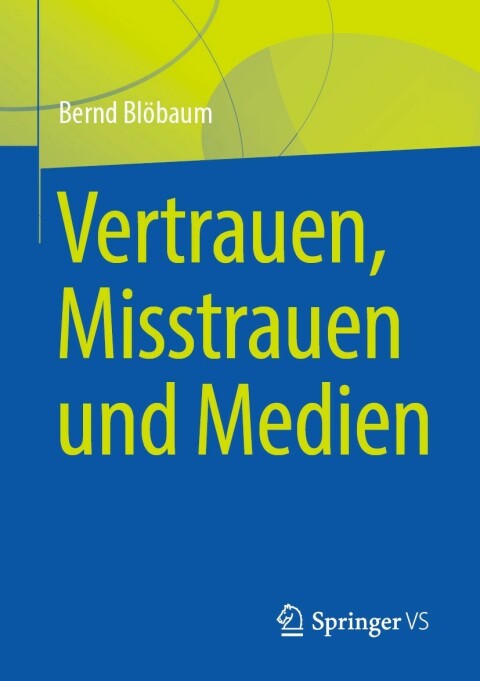 Cover image for book Vertrauen, Misstrauen und Medien