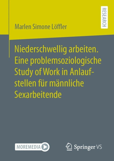 Cover image for book Niederschwellig arbeiten. Eine problemsoziologische Study of Work in Anlaufstellen für männliche Sexarbeitende