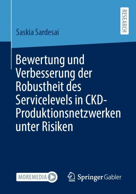 Cover image for book Bewertung und Verbesserung der Robustheit des Servicelevels in CKD-Produktionsnetzwerken unter Risiken