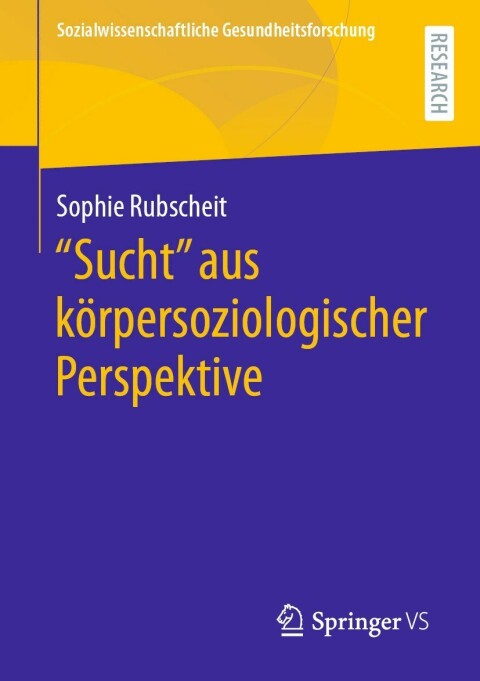 Cover image for book "Sucht" aus körpersoziologischer Perspektive