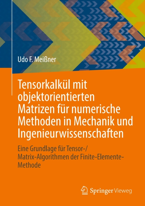 Cover image for book Tensorkalkül mit objektorientierten Matrizen für numerische Methoden in Mechanik und Ingenieurwissenschaften