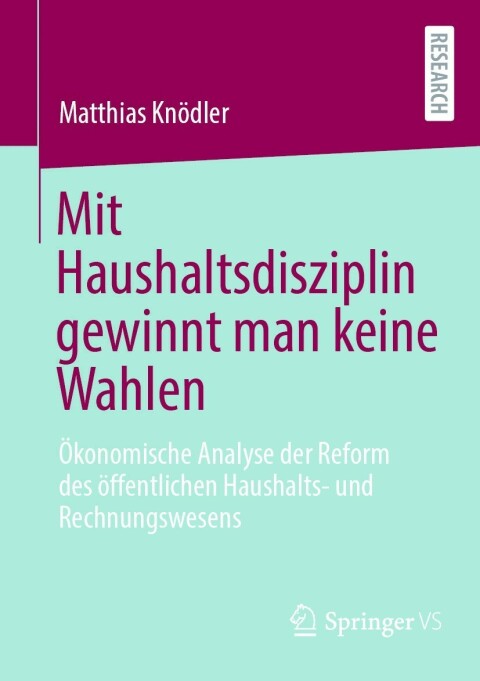 Cover image for book Mit Haushaltsdisziplin gewinnt man keine Wahlen