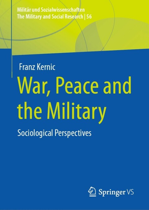 War, Peace and the Military 