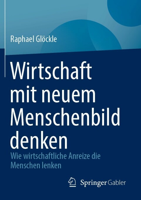 Cover image for book Wirtschaft mit neuem Menschenbild denken