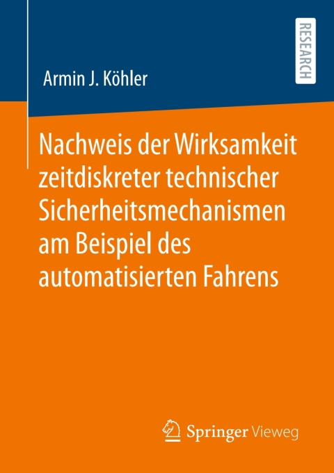 Cover image for book Nachweis der Wirksamkeit zeitdiskreter technischer Sicherheitsmechanismen am Beispiel des automatisierten Fahrens