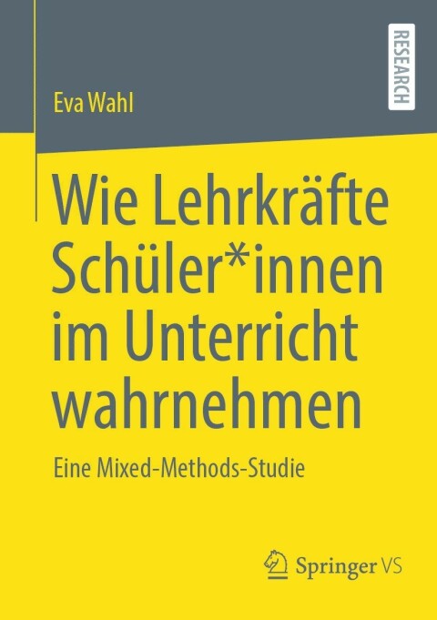 Cover image for book Wie Lehrkräfte Schüler*innen im Unterricht wahrnehmen