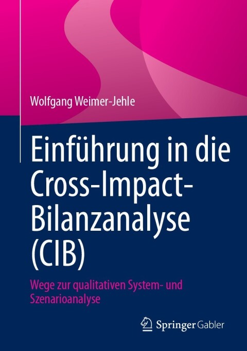 Cover image for book Einführung in die Cross-Impact-Bilanzanalyse (CIB)