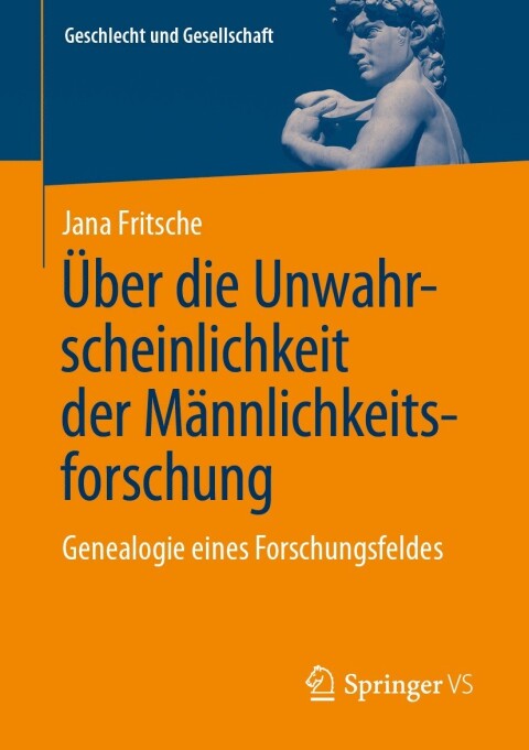 Cover image for book Über die Unwahrscheinlichkeit der Männlichkeitsforschung