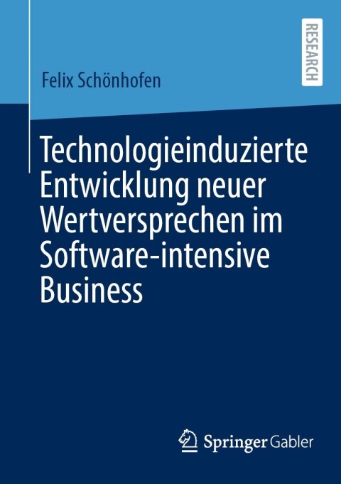 Cover image for book Technologieinduzierte Entwicklung neuer Wertversprechen im Software-intensive Business