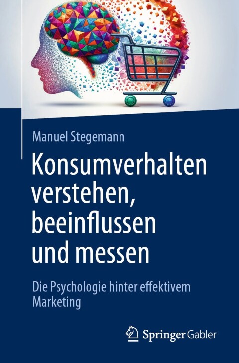 Cover image for book Konsumverhalten verstehen, beeinflussen und messen