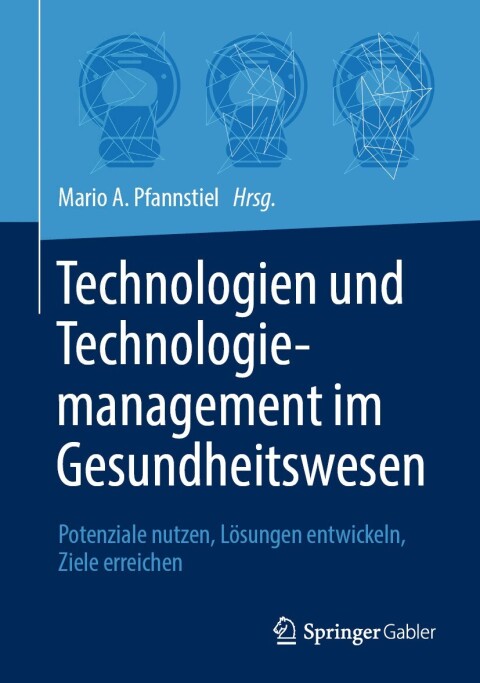 Cover image for book Technologien und Technologiemanagement im Gesundheitswesen