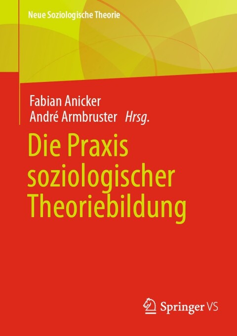 Cover image for book Die Praxis soziologischer Theoriebildung