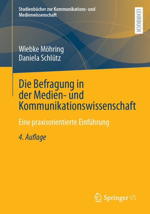 Cover image for book Die Befragung in der Medien- und Kommunikationswissenschaft