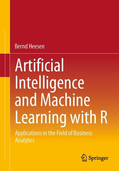 Artificial Intelligence and Machine Learning with R 