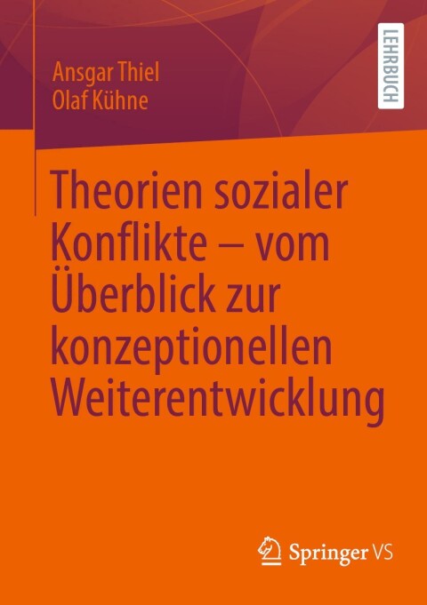 Cover image for book Theorien sozialer Konflikte – vom Überblick zur konzeptionellen Weiterentwicklung