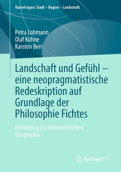 Cover image for book Landschaft und Gefühl – eine neopragmatistische Redeskription auf Grundlage der Philosophie Fichtes