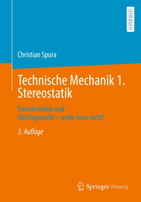 Technische Mechanik 1. Stereostatik 