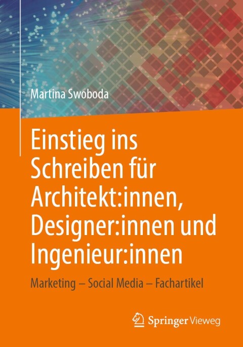 Cover image for book Einstieg ins Schreiben für Architekt:innen, Designer:innen und Ingenieur:innen