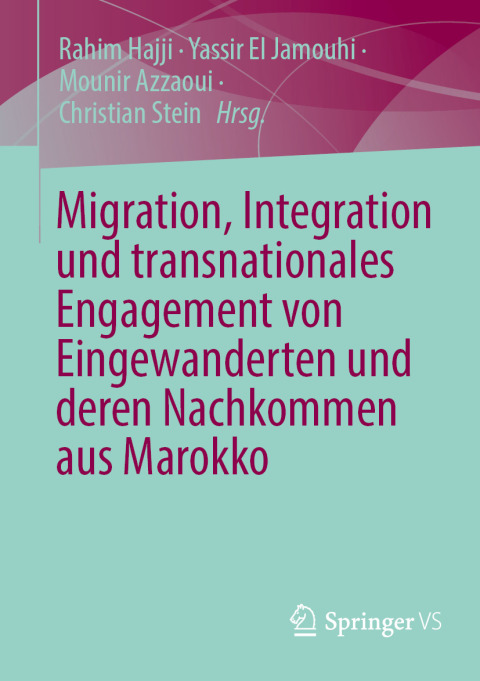 Cover image for book Migration, Integration und transnationales Engagement von Eingewanderten und deren Nachkommen aus Marokko