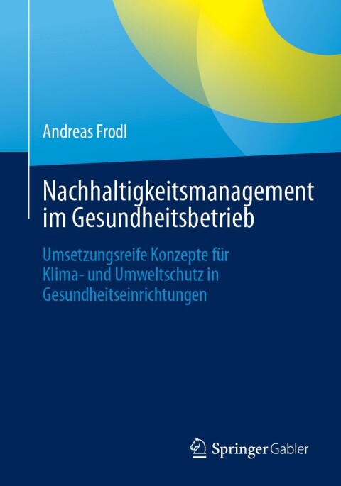 Nachhaltigkeitsmanagement im Gesundheitsbetrieb 