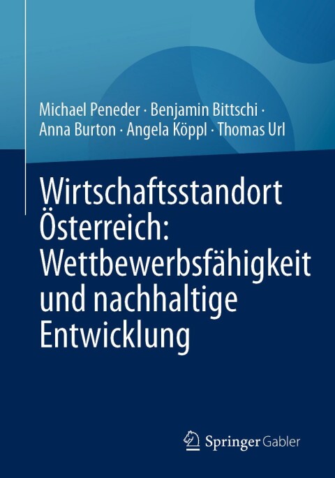 Wirtschaftsstandort Ãsterreich: WettbewerbsfÃ¤higkeit und nachhaltige Entwicklung 