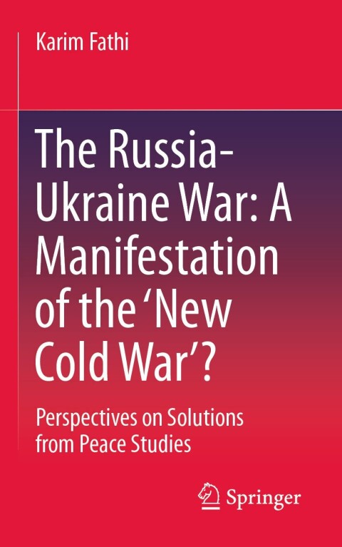 Cover image for book The Russia-Ukraine War: A Manifestation of the ‘New Cold War’?