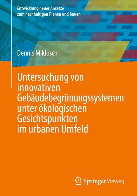 Cover image for book Untersuchung von innovativen Gebäudebegrünungssystemen unter ökologischen Gesichtspunkten im urbanen Umfeld
