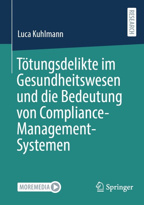 Cover image for book Tötungsdelikte im Gesundheitswesen und die Bedeutung von Compliance-Management-Systemen
