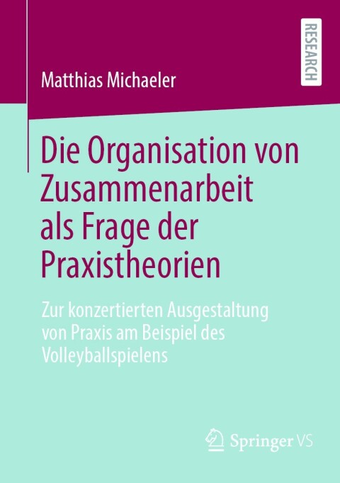 Cover image for book Die Organisation von Zusammenarbeit als Frage der Praxistheorien