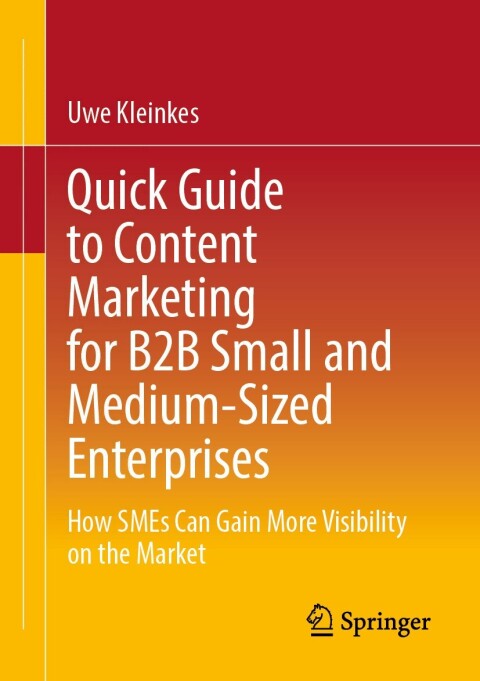 Cover image for book Quick Guide to Content Marketing for B2B Small and Medium-Sized Enterprises
